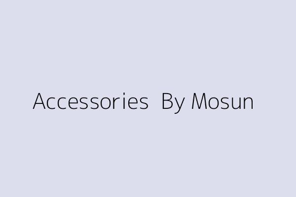 Accessories  By Mosun